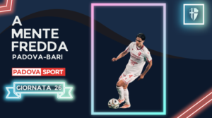 A MENTE FREDDA 25_26_PADOVA_BARI