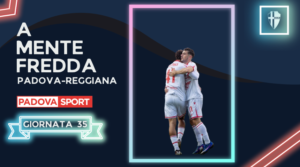 A MENTE FREDDA_padova-reggiana